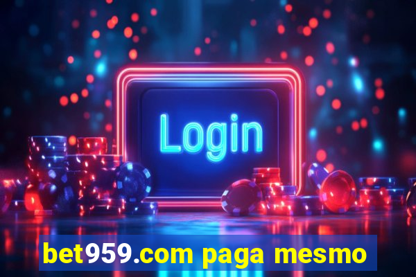 bet959.com paga mesmo